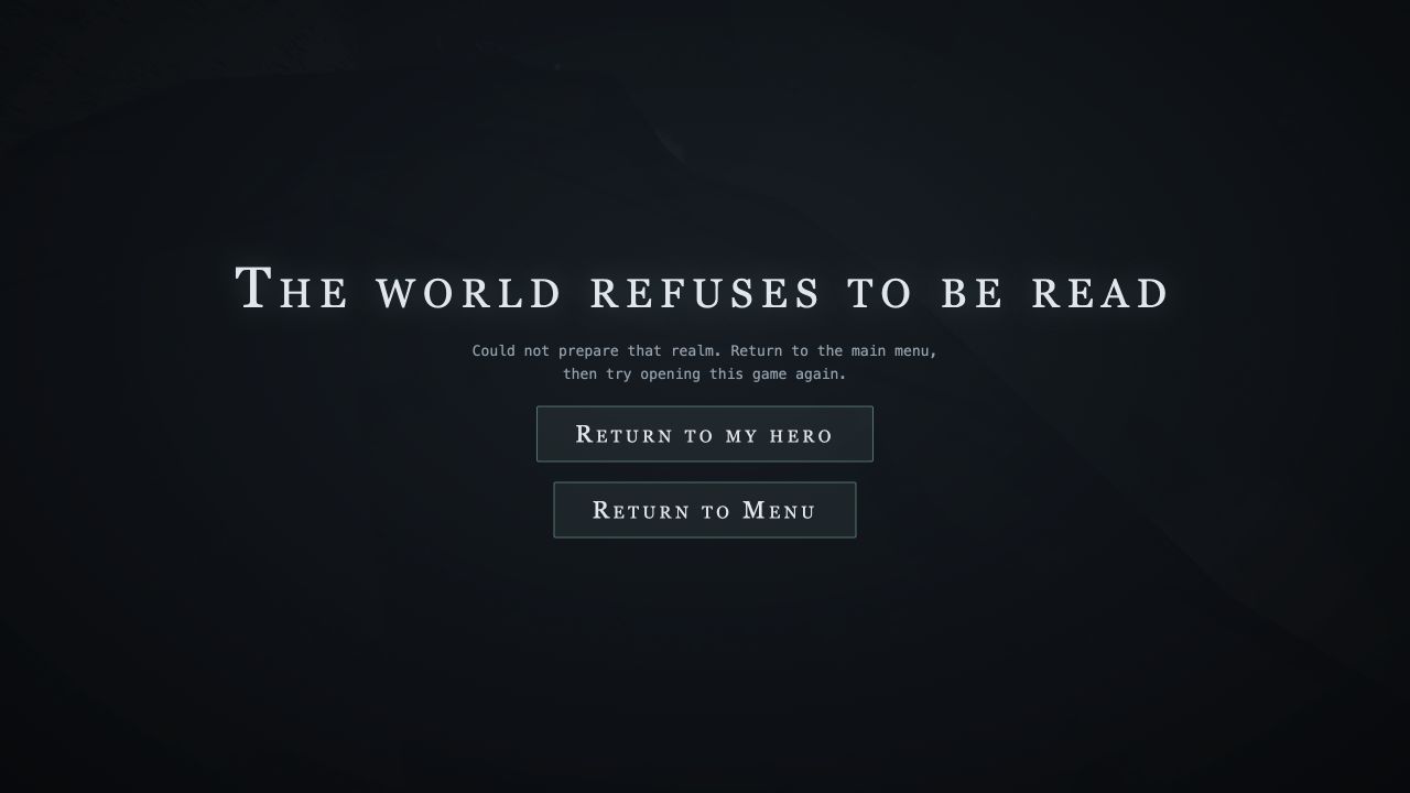 Un écran sombre remplace la partie : The world refuses to be read. Deux boutons proposent de revenir au héros ou au menu.